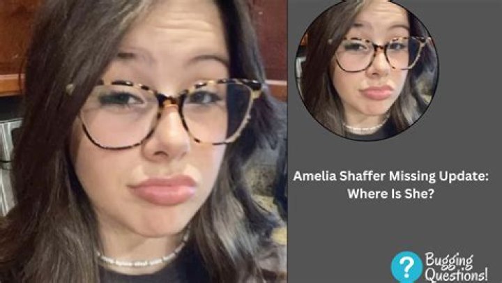 Amelia Shaffer Missing, What Happened to Amelia Shaffer? Has Amelia Shaffer Been Found?