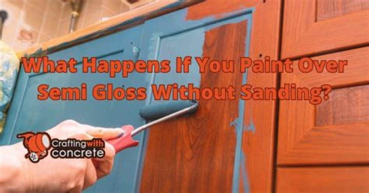 Can I paint over semi gloss?