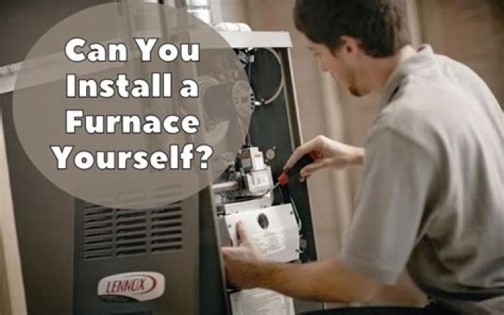 Can you install a furnace yourself?