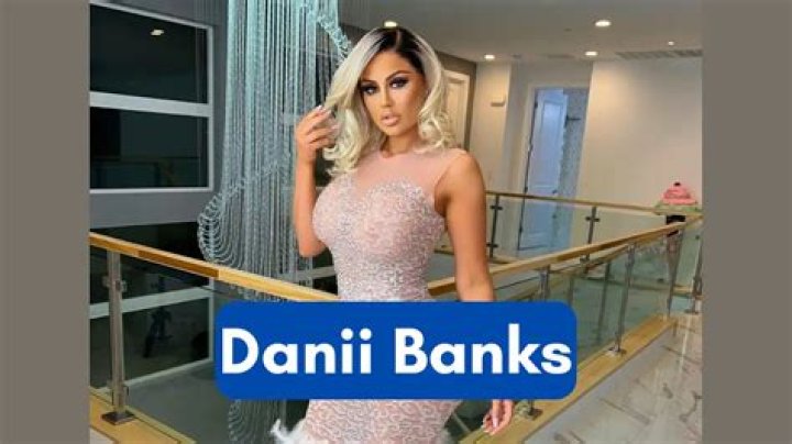 Danii Banks - Age, Family, Bio