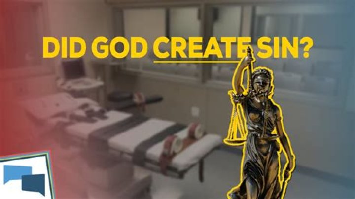 Did God create sin?