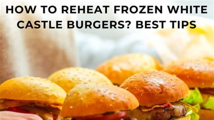 How do you reheat frozen White Castle?