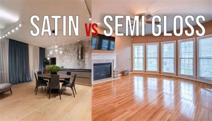 Is satin or semi gloss better for hardwood floors?