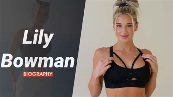 Lily Bowman Bio (Wiki) 