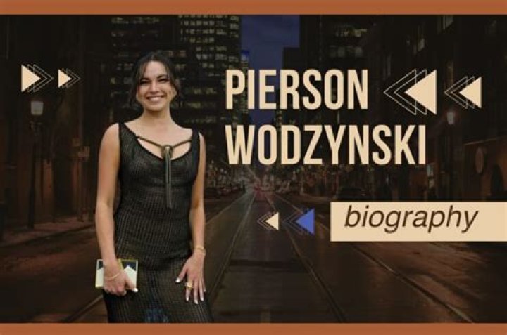 Pierson Wodzynski Height, Weight, Net Worth, Age, Birthday, Wikipedia, Who, Instagram, Biography