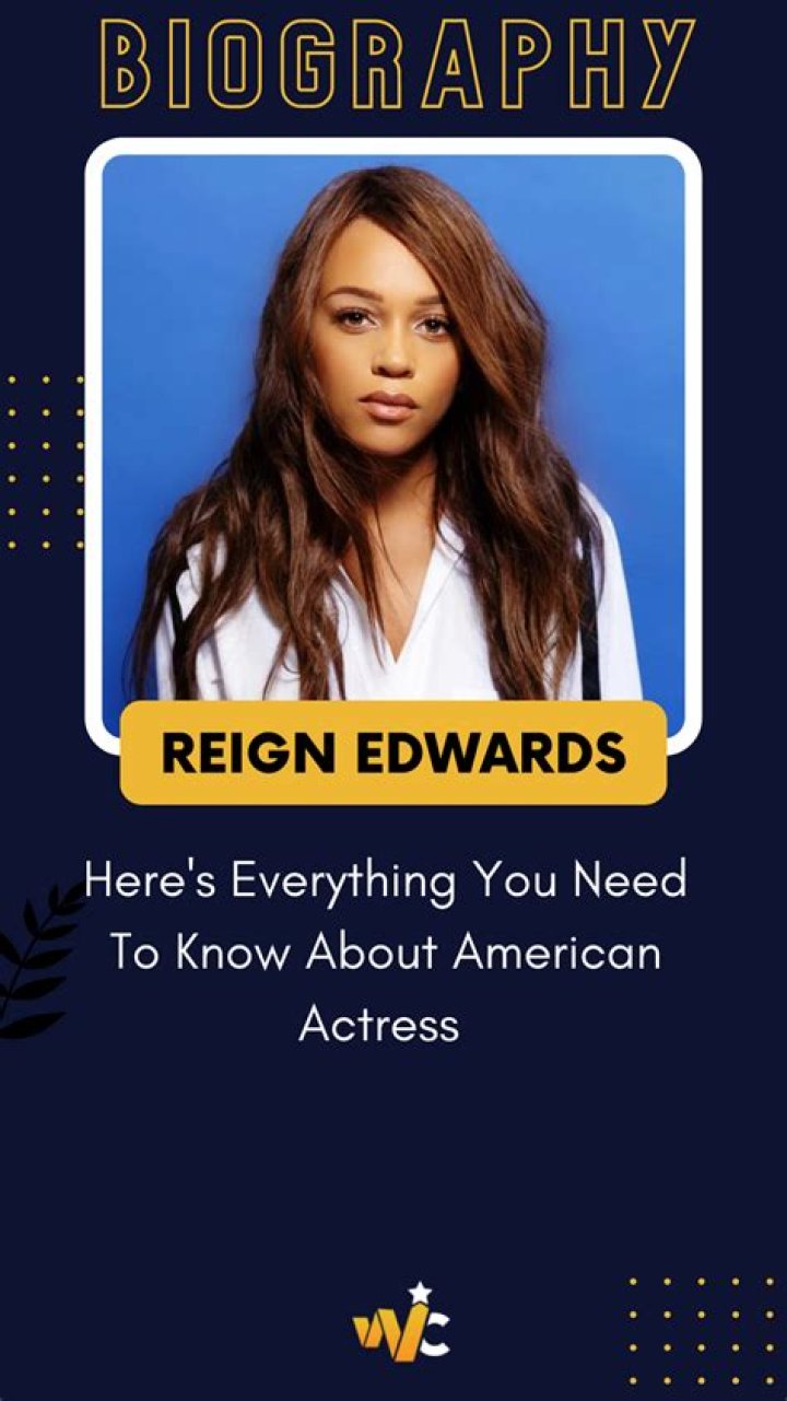Reign Edwards - Age, Family, Bio
