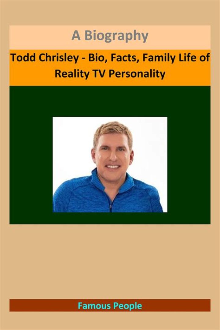 Todd Chrisley Bio (Wiki) 