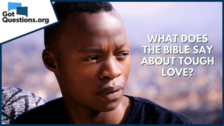 What does the Bible say about tough love?