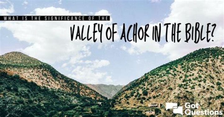What is the significance of the Valley of Achor in the Bible?