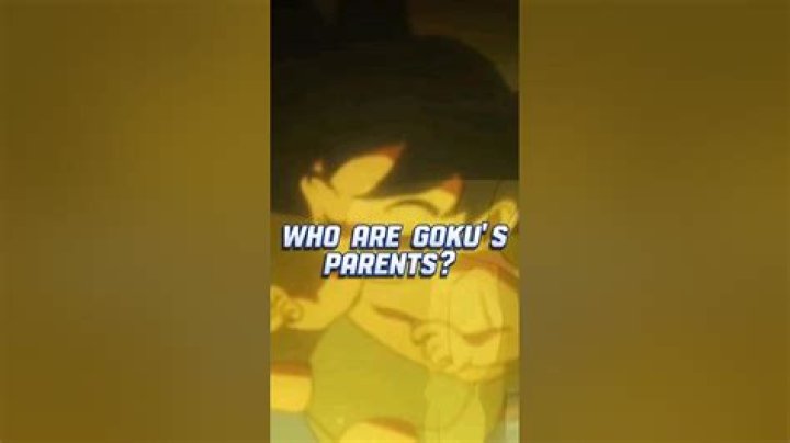 Who are Goku’s parents?