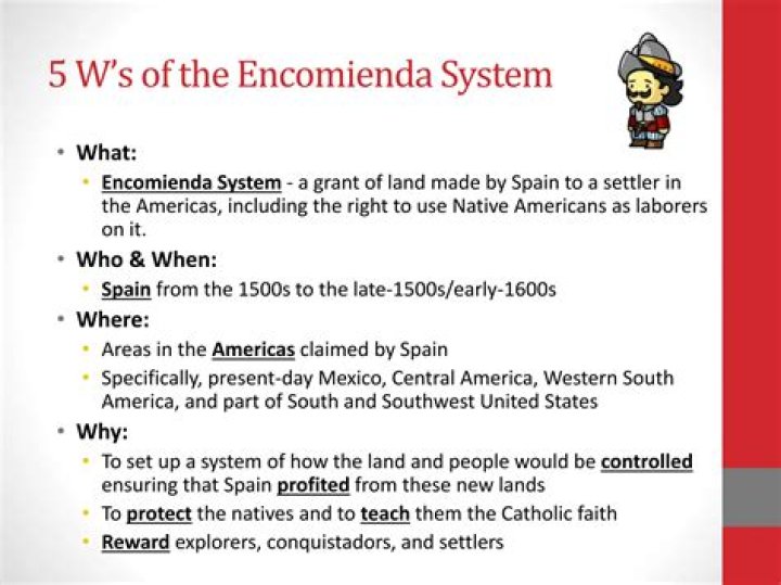 Why was the Encomienda system used?